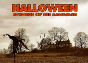 HALLOWEEN REVENGE OF THE SANDMAN a Halloween fan film