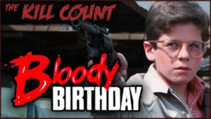 Bloody Birthday (1981) KILL COUNT