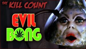 Evil Bong (2006) KILL COUNT [Capture Count]