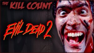 The Evil Dead 2 (1987) KILL COUNT