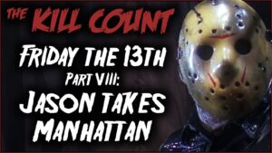 Friday the 13th Part VIII: Jason Takes Manhattan (1989) KILL COUNT