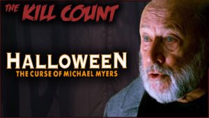 Halloween: The Curse of Michael Myers (1995) KILL COUNT