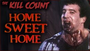 Home Sweet Home (1981) KILL COUNT