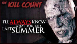 I'll Always Know What You Did Last Summer (2006) KILL COUNT