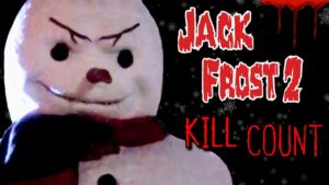 Jack Frost 2: Revenge of the Mutant Killer Snowman (2000) KILL COUNT