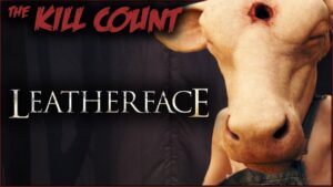 Leatherface (2017) KILL COUNT