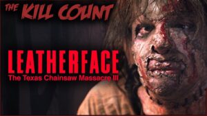 Leatherface: Texas Chainsaw Massacre III (1990) KILL COUNT