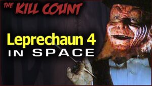 Leprechaun 4: In Space (1996) KILL COUNT