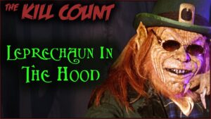 Leprechaun in the Hood (2000) KILL COUNT