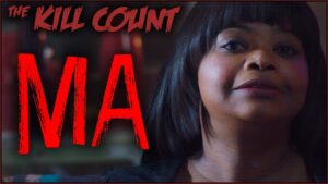 Ma (2019) KILL COUNT