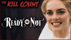 Ready or Not (2019) KILL COUNT