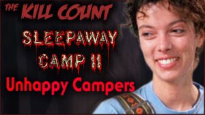 Sleepaway Camp II: Unhappy Campers (1988) KILL COUNT