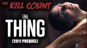 The Thing (2011 Prequel) KILL COUNT