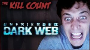 Unfriended: Dark Web (2018) KILL COUNT