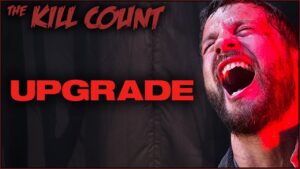 Upgrade (2018) KILL COUNT