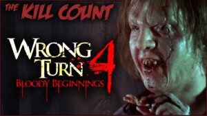 Wrong Turn 4: Bloody Beginnings (2011) KILL COUNT